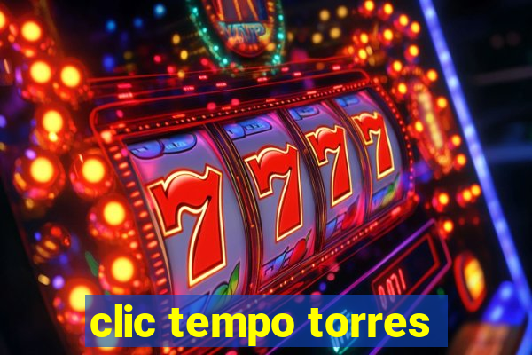 clic tempo torres